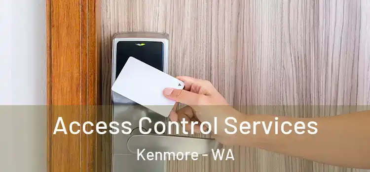 Access Control Services Kenmore - WA