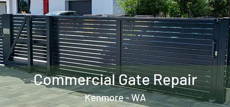 Commercial Gate Repair Kenmore - WA