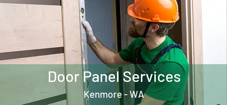 Door Panel Services Kenmore - WA