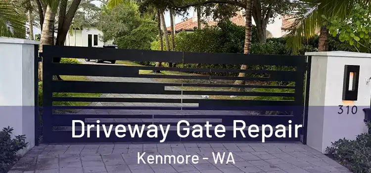 Driveway Gate Repair Kenmore - WA