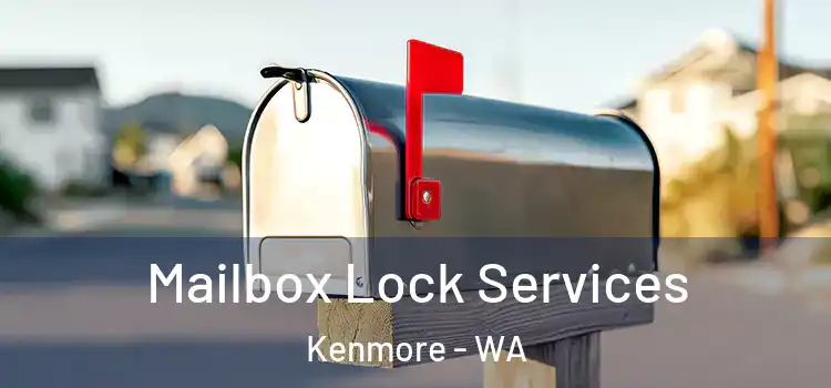 Mailbox Lock Services Kenmore - WA