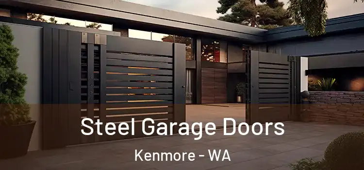 Steel Garage Doors Kenmore - WA